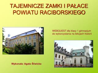 TAJEMNICZE ZAMKI I PAŁACE POWIATU RACIBORSKIEGO