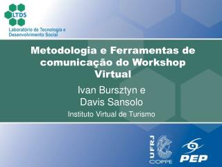 Metodologia e Ferramentas de comunicação do Workshop Virtual
