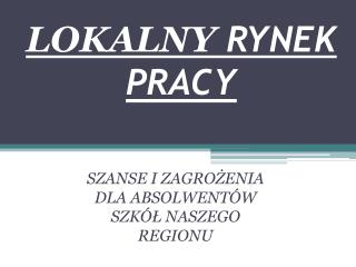 LOKALNY RYNEK PRACY