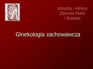 Ginekologia zachowawcza