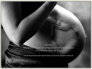 Mortalidad Infantil en la Región Sanitaria IX Período 2011-Septiembre de 2012