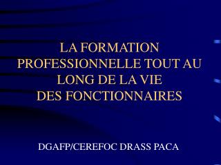 LA FORMATION PROFESSIONNELLE TOUT AU LONG DE LA VIE DES FONCTIONNAIRES