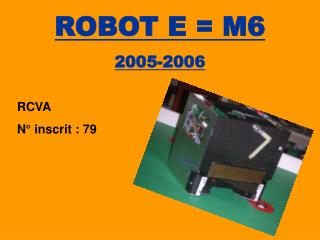 ROBOT E = M6 2005-2006