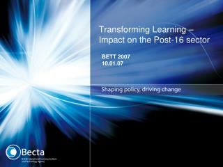 Transforming Learning – Impact on the Post-16 sector