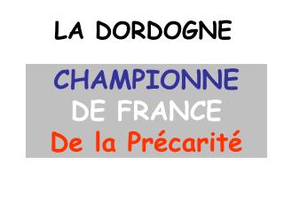 CHAMPIONNE DE FRANCE De la Précarité