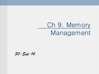 Ch 9. Memory Management