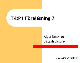 ITK:P1 Föreläsning 7