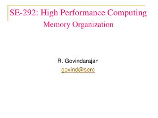 SE-292: High Performance Computing Memory Organization