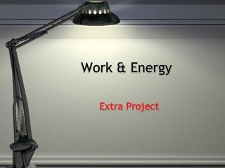 Work &amp; Energy