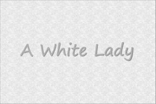 A White Lady