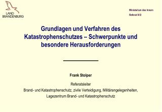 Grundlagen und Verfahren des Katastrophenschutzes – Schwerpunkte und besondere Herausforderungen