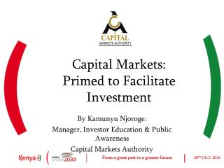 Capital Markets: Primed to Facilitate Investment