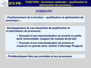 Développement de cas industriels de qualification et d’optimisation de processus :