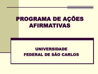 PROGRAMA DE AÇÕES AFIRMATIVAS