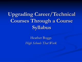 Upgrading Career/Technical Courses Through a Course Syllabus