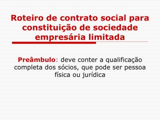 Roteiro de contrato social para constituição de sociedade empresária limitada