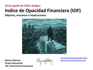 25 de agosto de 2010, Antigua Indice de Opacidad Financiera (IOF)