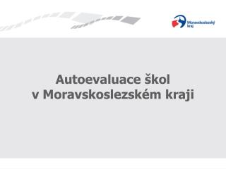 Autoevaluace škol v Moravskoslezském kraji