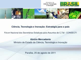 Ciência, Tecnologia e Inovação: Estratégia para o país