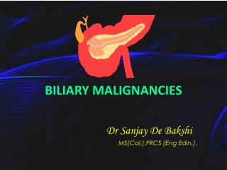 BILIARY MALIGNANCIES