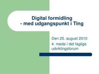 Digital formidling - med udgangspunkt i Ting