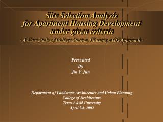 Department of Landscape Architecture and Urban Planning College of Architecture Texas A&M University April 24, 2002