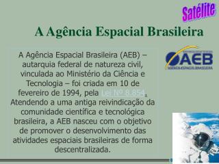 A Agência Espacial Brasileira