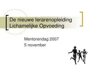 De nieuwe lerarenopleiding Lichamelijke Opvoeding