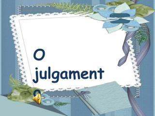 O julgamento