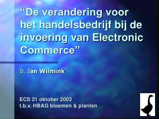 “De verandering voor het handelsbedrijf bij de invoering van Electronic Commerce”
