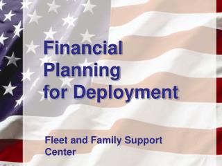 Financial Planning for Deployment