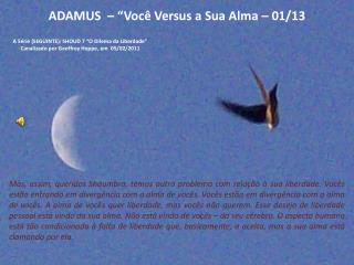 ADAMUS – “Você Versus a Sua Alma – 01/13