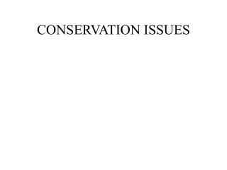 CONSERVATION ISSUES
