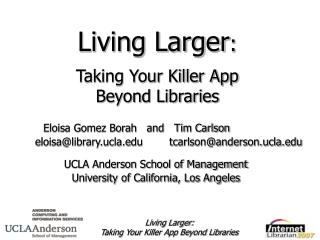 Living Larger : Taking Your Killer App Beyond Libraries