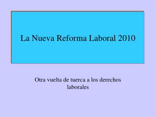 La Nueva Reforma Laboral 2010