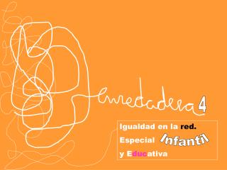 Igualdad en la red. Especial y E duc ativa