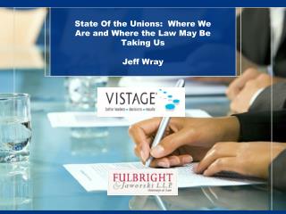 State Of the Unions: Where We Are and Where the Law May Be Taking Us Jeff Wray