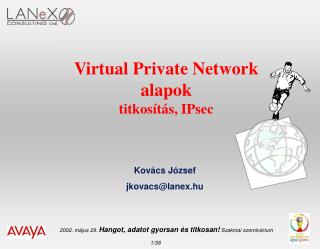 Virtual Private Network alapok titkosítás, IPsec