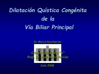 Dilatación Quística Congénita de la Vía Biliar Principal