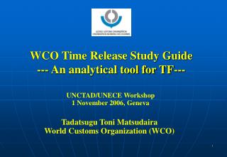 WCO Time Release Study Guide --- An analytical tool for TF---
