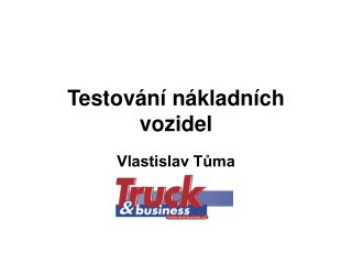 Testování nákladních vozidel