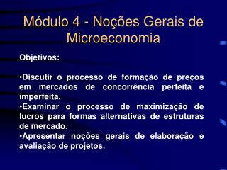 Módulo 4 - Noções Gerais de Microeconomia