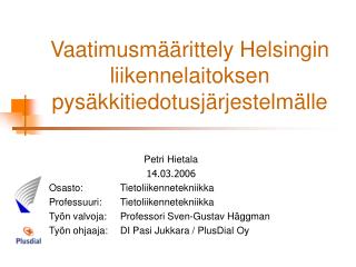 Vaatimusmäärittely Helsingin liikennelaitoksen pysäkkitiedotusjärjestelmälle