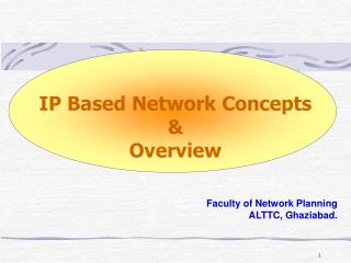 IP Based Network Concepts &amp; Overview