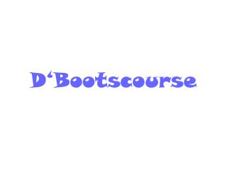 D‘Bootscourse