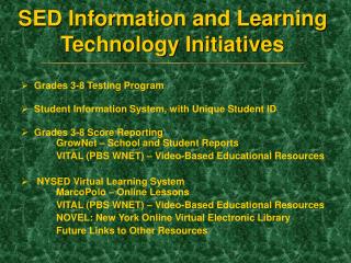 SED Information and Learning Technology Initiatives