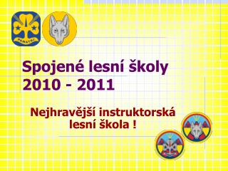 Spojené lesní školy 2010 - 2011