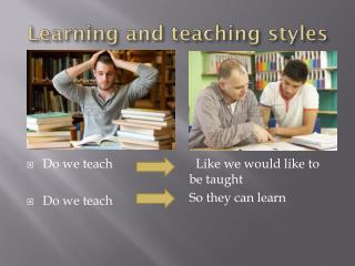 Learning and teaching styles