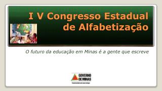 I V Congresso Estadual de Alfabetização