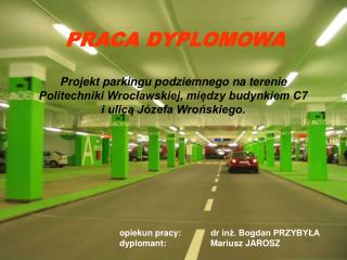 PRACA DYPLOMOWA Projekt parkingu podziemnego na terenie